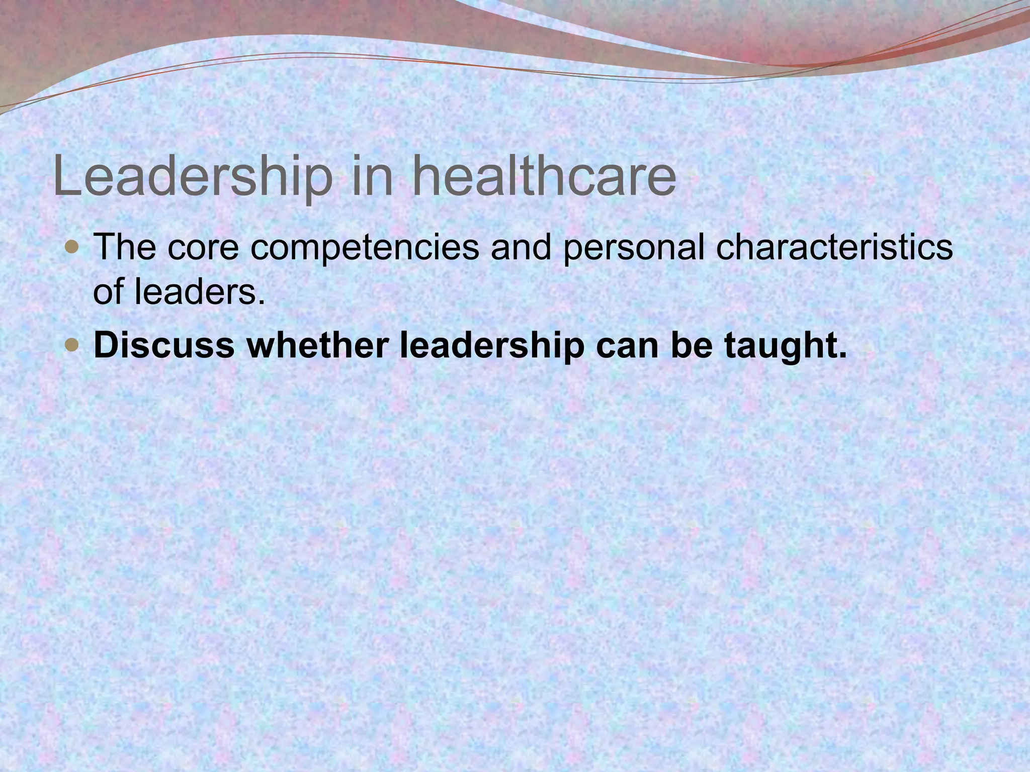Leadership in healthcare | PPTX