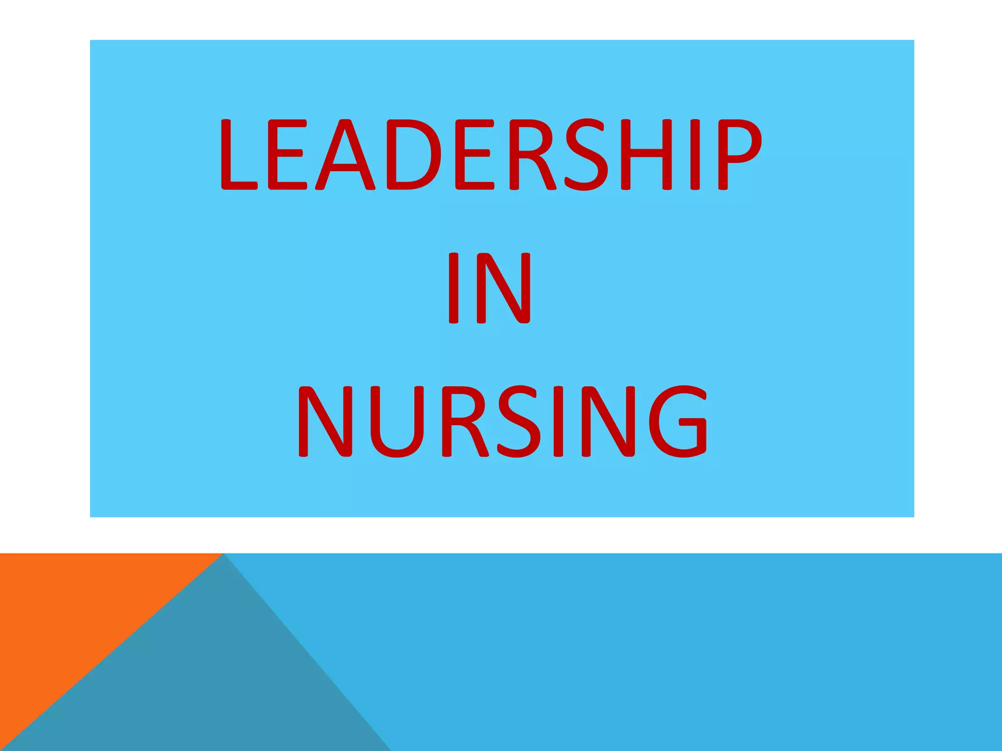 Leadership in nursing | PPT