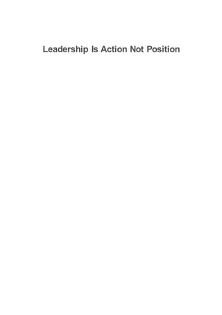 Leadership Is Action Not Position
 
