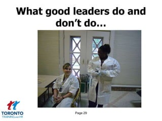 Page 29
What good leaders do and
don’t do…
 