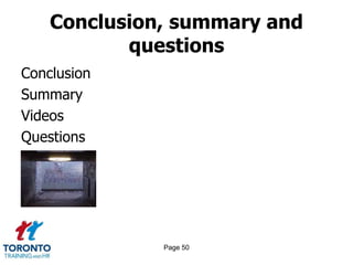 Page 50
Conclusion, summary and
questions
Conclusion
Summary
Videos
Questions
 
