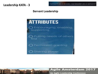 Leadership KATA - 3
Servant Leadership
 
