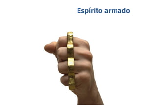Espírito armado
 