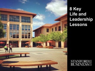 8 Key
Life and
Leadership
Lessons
 