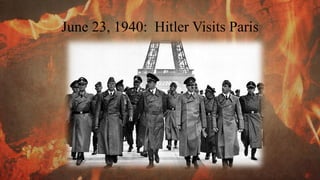 June 23, 1940: Hitler Visits Paris
 