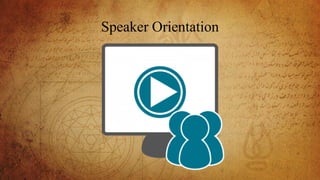 Speaker Orientation
 