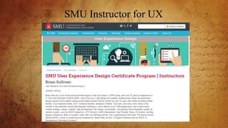 SMU Instructor for UX
 