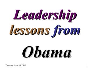 Leadership  lessons   from Obama 
