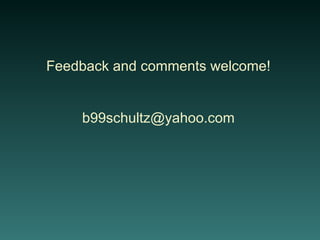 Feedback and comments welcome! [email_address] 