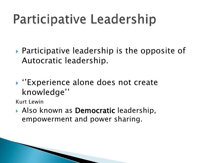 participative democratic leadership style Participative/democratic leadership style the assumption behind participative leadership (also known as democratic leadership) is that employees will assume a significant role in achieving the organizational objectives where leader's role will be the creation of a conducive. participative democratic leadership style Participative/democratic leadership style the assumption behind participative leadership (also known as democratic leadership) is that employees will assume a significant role in achieving the organizational objectives where leader's role will be the creation of a conducive.