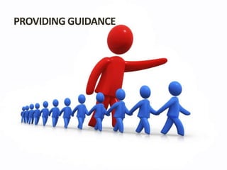 PROVIDING GUIDANCE
 