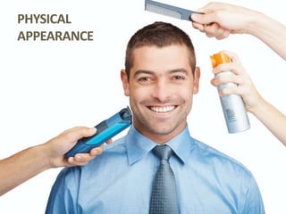 PHYSICAL
APPEARANCE
 
