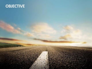 OBJECTIVE
 