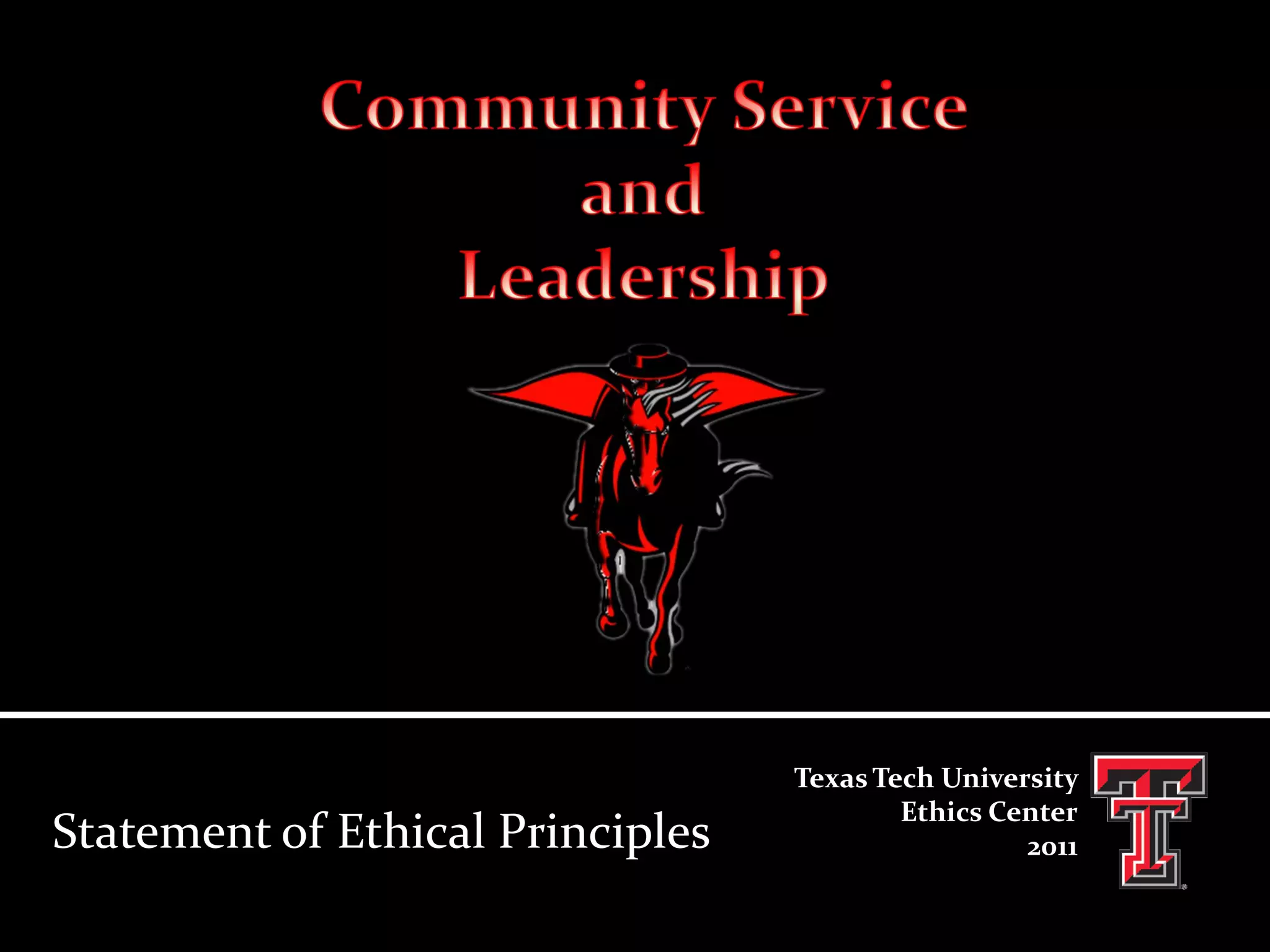 Statement of Ethical Principles

Texas Tech University
Ethics Center
2011

 