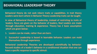 BEHAVIORAL LEADERSHIP THEORY
 