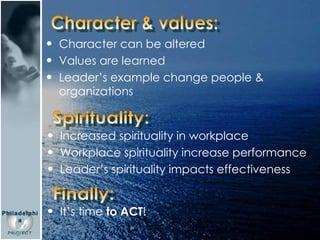 Character & values: Spirituality: Finally: <ul><li>Character can be altered </li></ul><ul><li>Values are learned </li></ul...