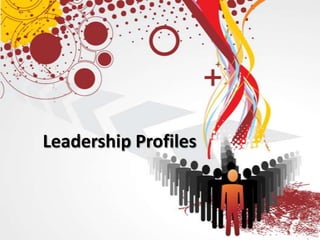 Leadership Profiles
 