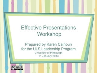 ULS Leadership Program: Presentations Workshop