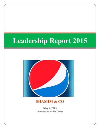 SHAMIM & CO
May 9, 2015
Authored by: 4S HR Group
Leadership Report 2015
 