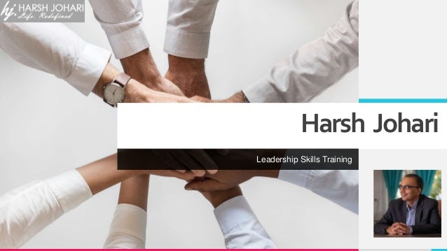 Harsh Johari
Leadership Skills Training
 