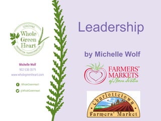 Leadership
by Michelle Wolf
 