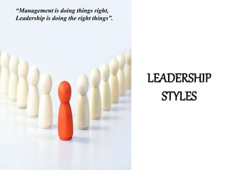 Leadership and it's styles.pptx