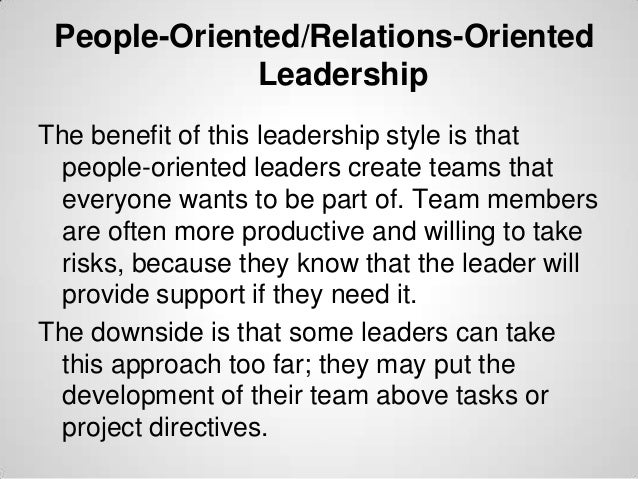 Advantages Disadvantages Of People Oriented Leadership Styles | leadership training 101 styles and techniques Advantages Disadvantages Of People Oriented Leadership Styles | leadership training 101 styles and techniques