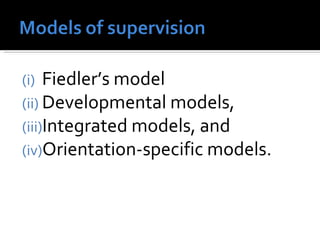 Fiedler’s model  Developmental models, Integrated models, and  Orientation-specific models. 