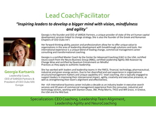 Gerty Phili is a Master Coach, certified by the Center for Advanced Coaching (CAC) of the USA; she is also a specialist in
the area of Interpersonal Impact Coaching, trained by Nicola Murray of Tonic Ltd, UK.
She is an accomplished leadership coach, and Interpersonal Impact specialist. She works with executives from diverse
businesses who know they must strategically manage their own professional growth, leadership development and personal
brand to succeed in their personal and professional fulfillment and self actualization.
She has served clients in Energy, Pharmaceutical sectors and Telecommunication, FMCG and Technology services. Gerty
has pioneered the concept of, and proved the value of, Personal Brand consulting in the Greek business world, offering
experiential workshops and one-to-one coaching to executives so they master the skill of interpersonal impact as it relates
to their professional presence and influence style.
She is engaged by her clients to work with their executives in order to enhance their professional brand in alignment with
their personal and corporate brand. Working with individuals or teams, she provides her unique expertise on the
fundamental keys to interpersonal impact, including professional presence, verbal and non-verbal communication skills,
influence skills and business etiquette—all with a holistic approach.
She is described as a “down to earth”, inspirational and effective person that can make others feel comfortable. Her main
motivation is to add value, focusing on the important matters, being an objective advisor and providing solutions. Equally, a
business minded professional who builds strong and long lasting relationships of trust as well as trustworthy, a person who
voices her opinion, with a positive “can-do” attitude and encouraging approach, she is at helping others strengthen their
belief in themselves and their abilities.
Gerty Phili
Leadership Coach
Partner of SARGIA Partners
Specialization: Leadership Coaching, Personal and Leadership Branding
 