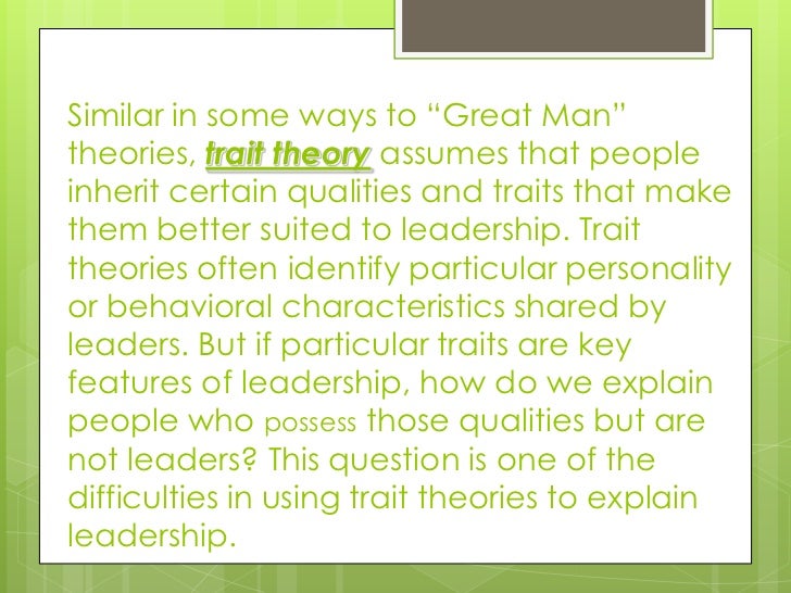 great man theory and trait theory (a) the behavioural theory of leadership (b) the trait theory of leadership (c) the situational theory of leadership (d) none of the above. great man theory and trait theory (a) the behavioural theory of leadership (b) the trait theory of leadership (c) the situational theory of leadership (d) none of the above.