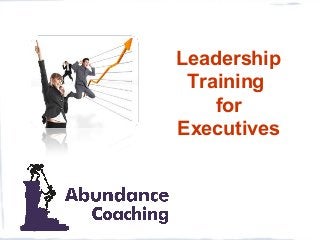 Leadership
Training
for
Executives
 