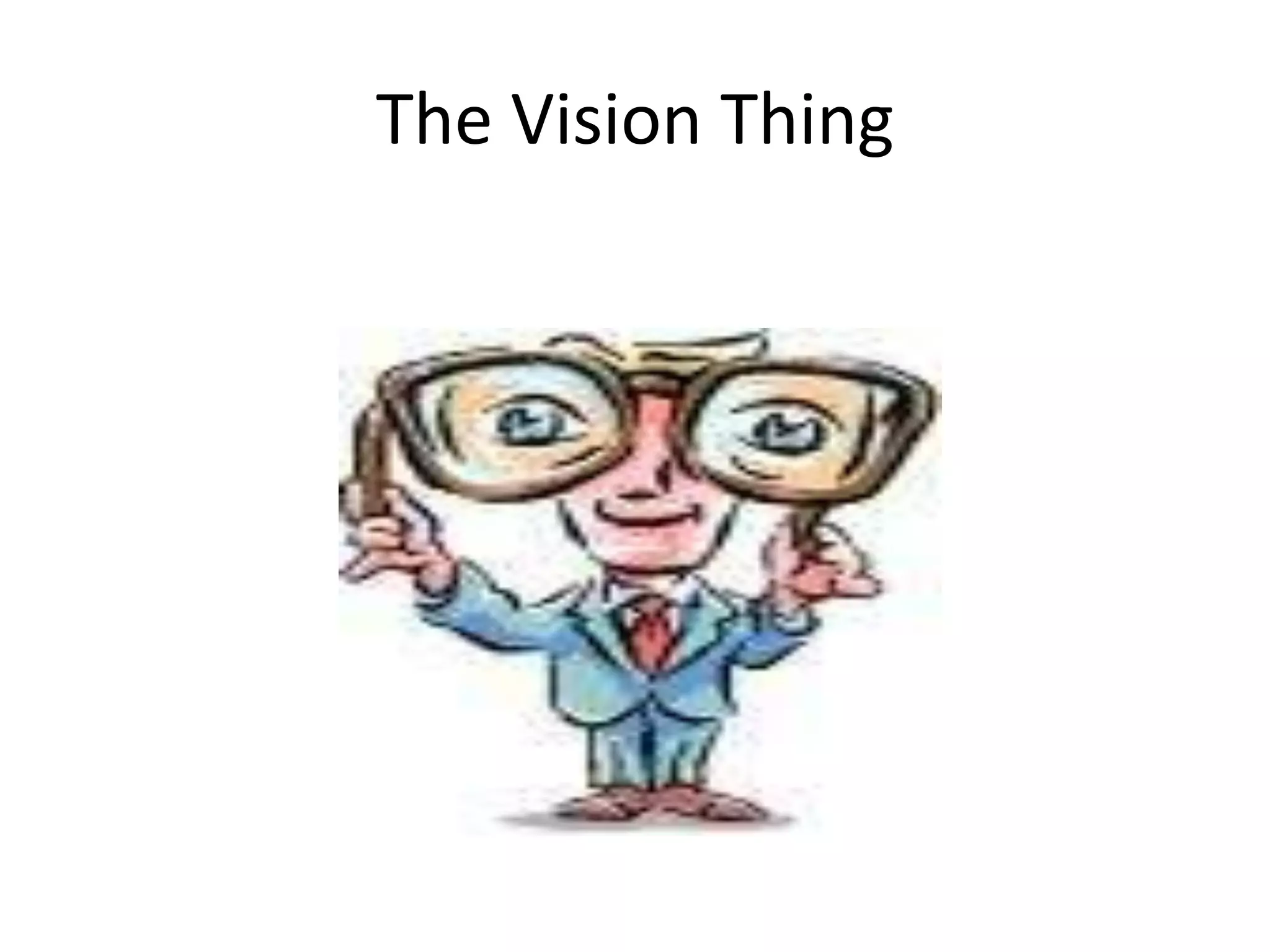 The Vision Thing
 