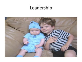 Leadership
 