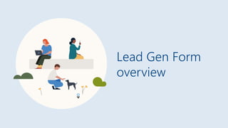 Lead Gen Form
overview
 