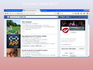 Chi sono i nostri fan?? 
 