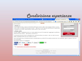 Condivisione esperienze 
 