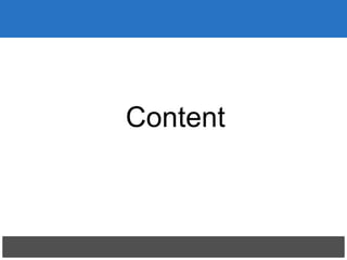 Content
 