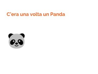 C’era una volta un Panda
 