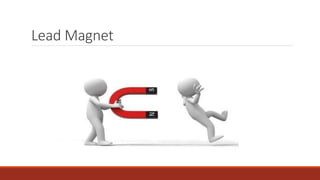 Lead Magnet
 