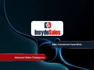 Sales Conversion Specialists
 