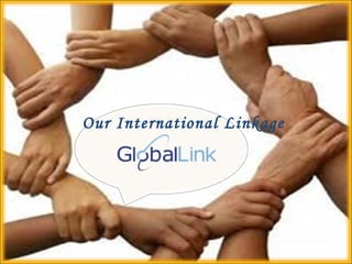 Our International Linkage
 