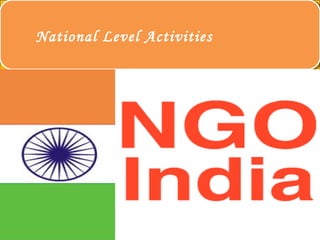 National Level ActivitiesNational Level Activities
 