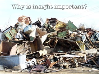 Why is insight important? 