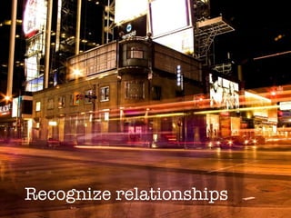 Recognize relationships 