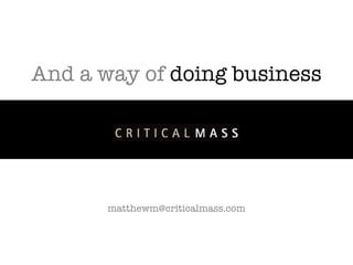 And a way of doing business [email_address] 