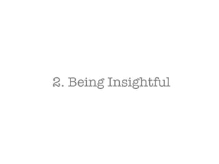 2. Being Insightful 