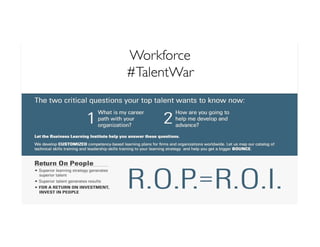 Workforce
#TalentWar	


 