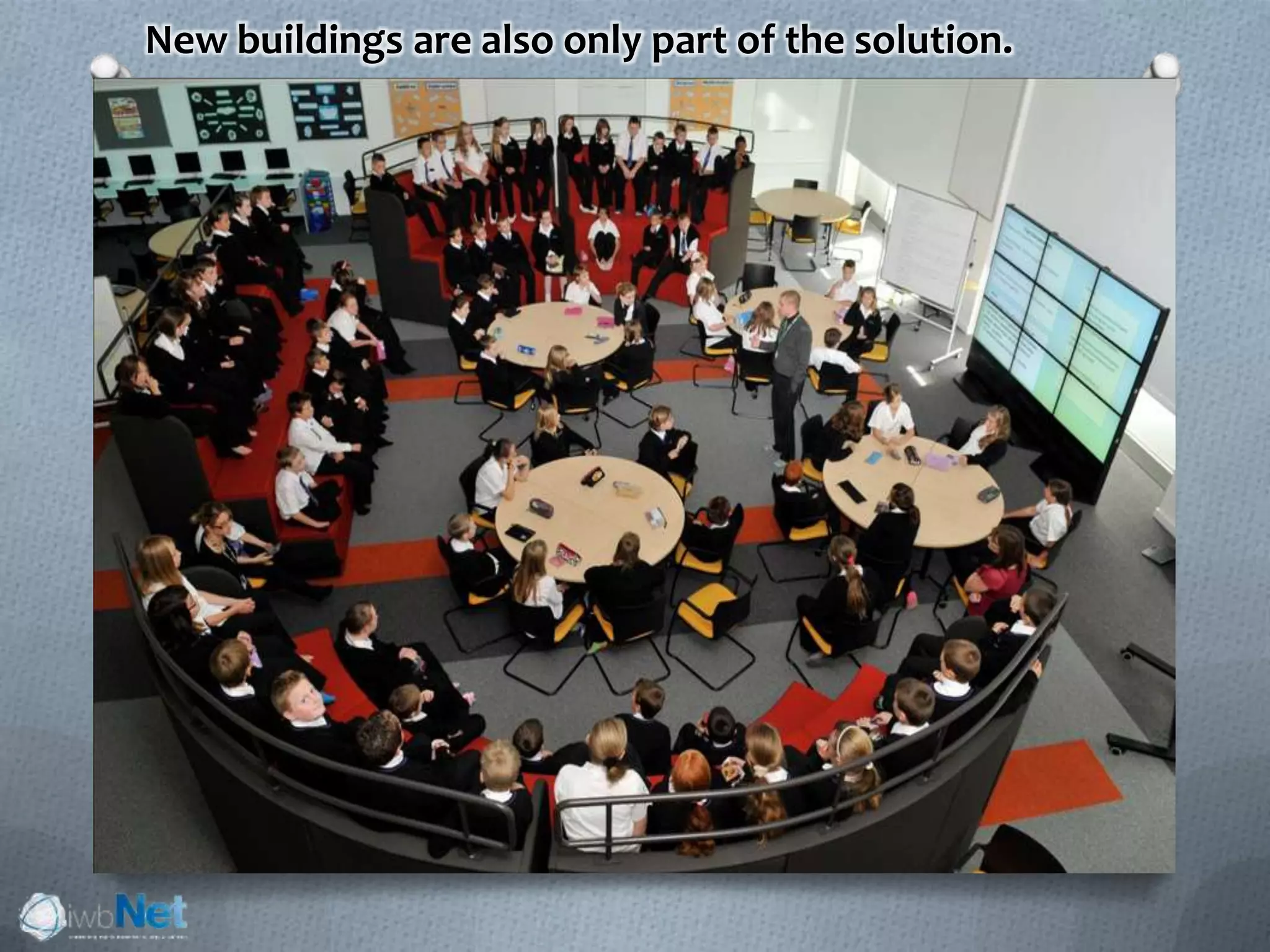 New buildings are also only part of the solution.
 