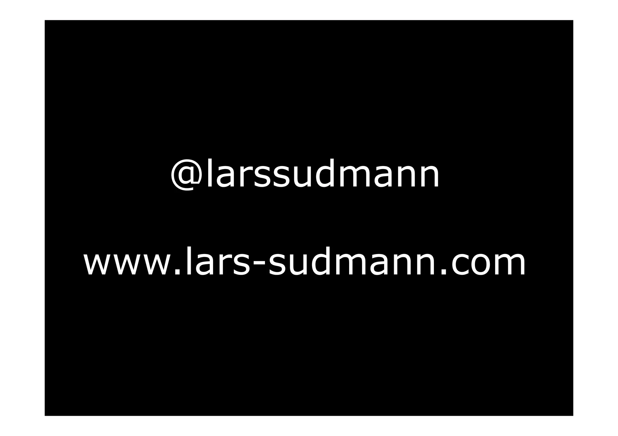 @larssudmann
www.lars-sudmann.com
