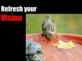 get that
‘vision
thing’